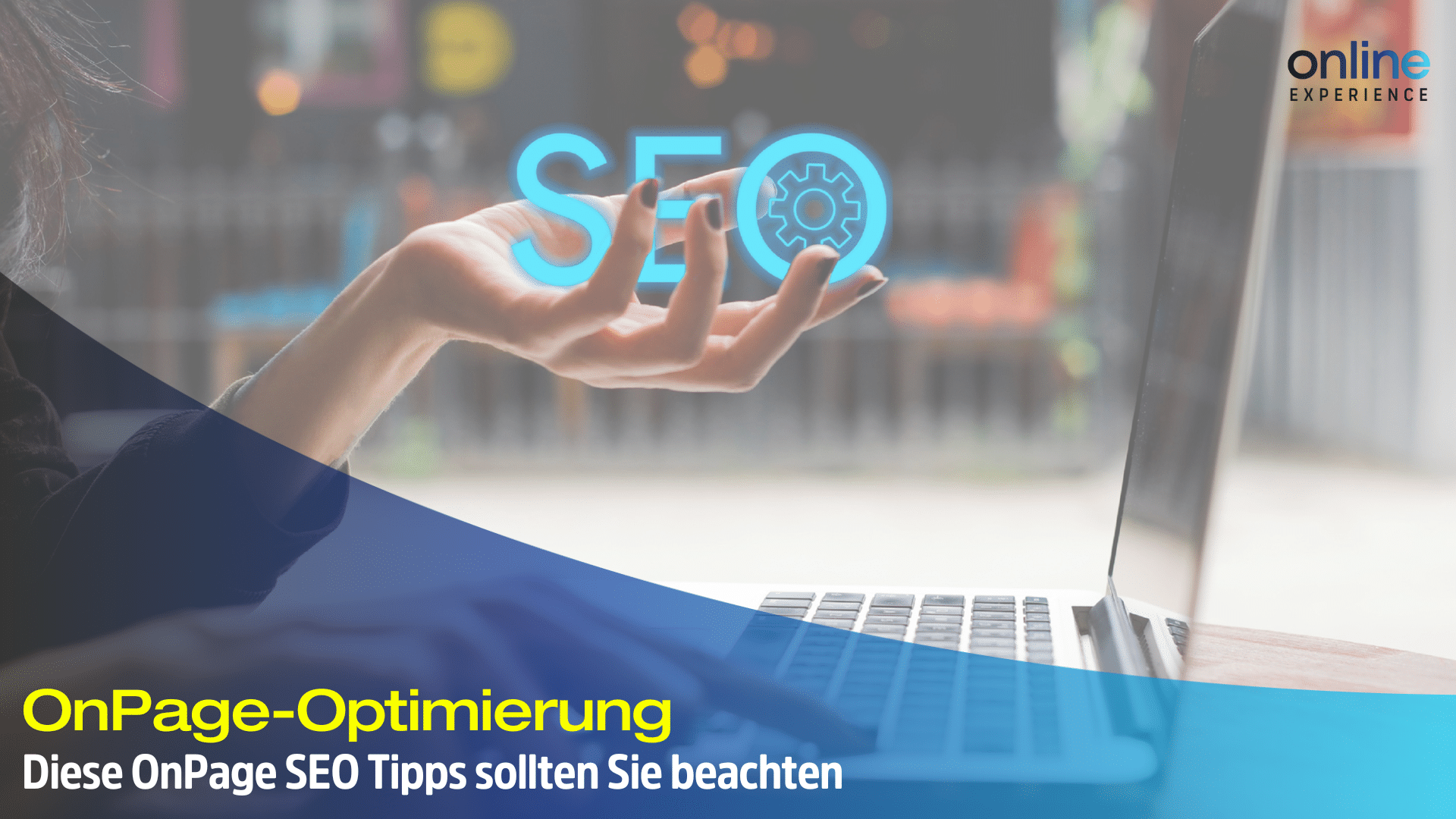 Titelbild Blogartikel OnPage-Optimierung – diese OnPage SEO Tipps sollten Sie beachten